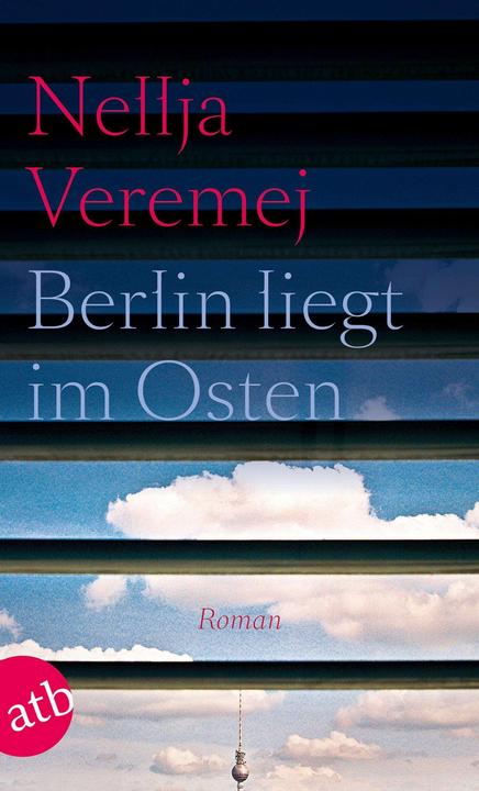 Produktbild Berlin liegt im Osten (Deutsch, Nellja Veremej, 2015)