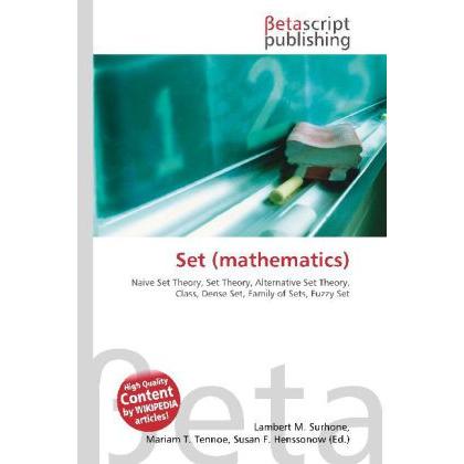 Set (mathematics), Fachbücher von Lambert M. Surhone, Miriam T. Timpledon, Susan F. Marseken