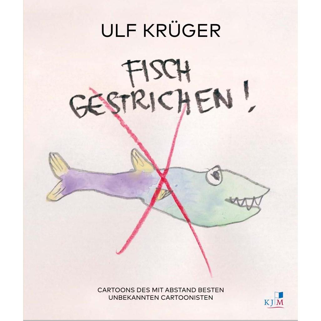 Fisch gestrichen!, Belletristik von Ulf Krüger