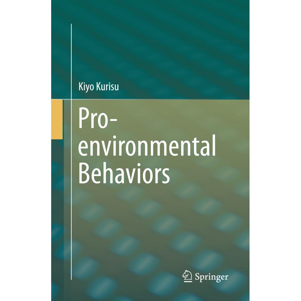 Pro-environmental Behaviors, Fachbücher von Kiyo Kurisu