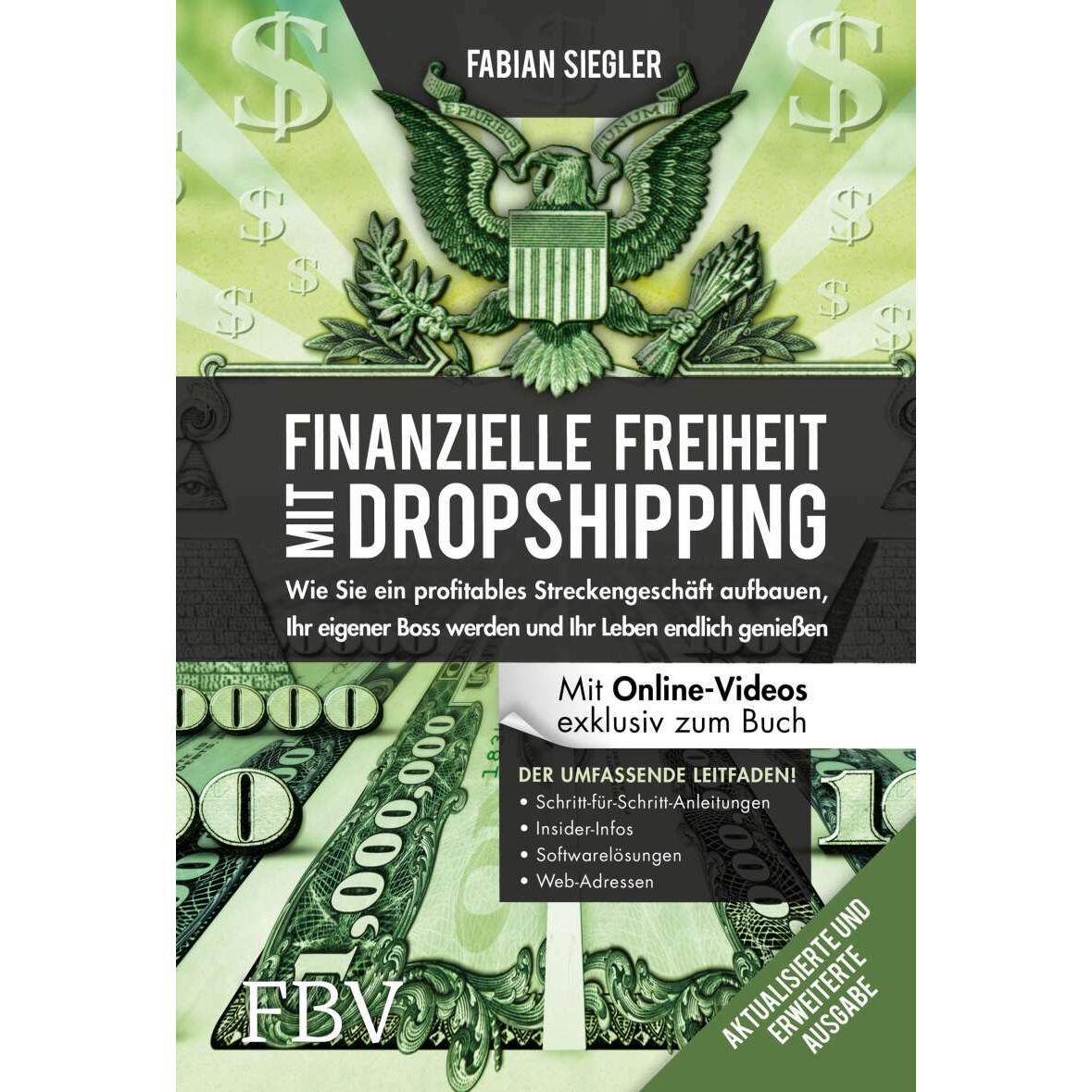 Finanzielle Freiheit mit Dropshipping – aktualisierte und erweiterte Ausgabe, Fachbücher von Fabian Siegler