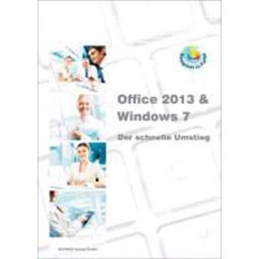 Thumbnail - Office 2013 und Windows7 der schnelle Umstieg, Fachbücher von Anja Schmid, Inge Baumeister