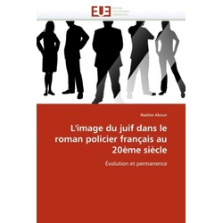 L'image du juif dans le roman policier français au 20ème siècle, Fachbücher