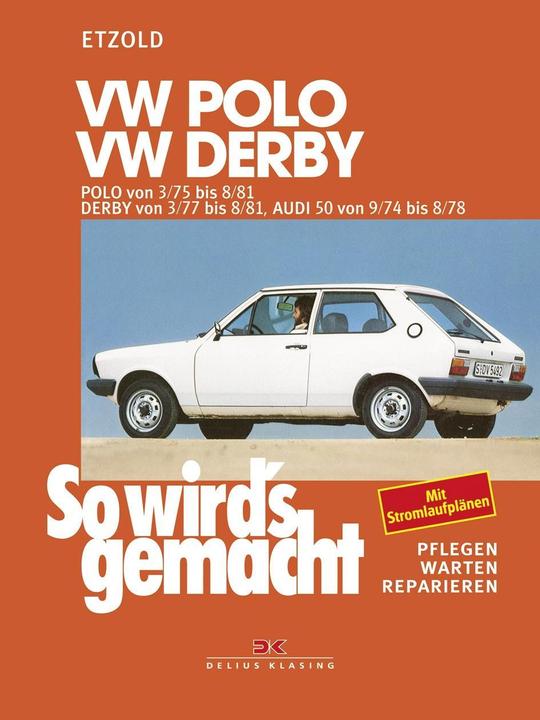 Produktbild VW Polo 3/75 bis 8/81, VW Derby 3/77 bis 8/81, Audi 50 9/74 bis 8/78 (Deutsch, R�diger Etzold, 1994)