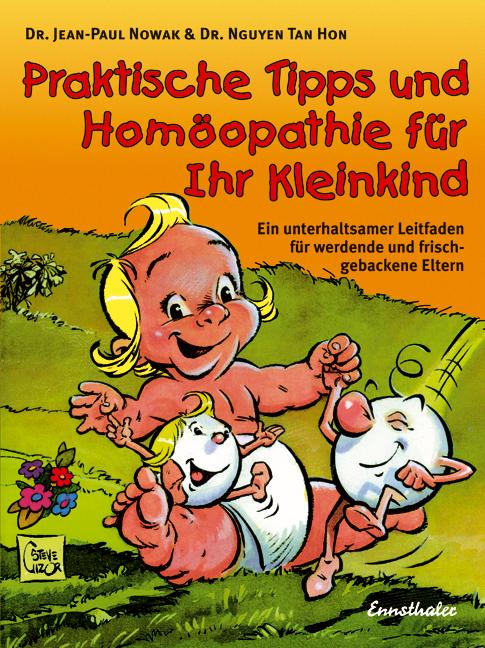 Produktbild Praktische Tipps und Homöopathie für Ihr Kleinkind (Deutsch, Jean-Paul Nowak, Nguyen Tan Hon, 2005)