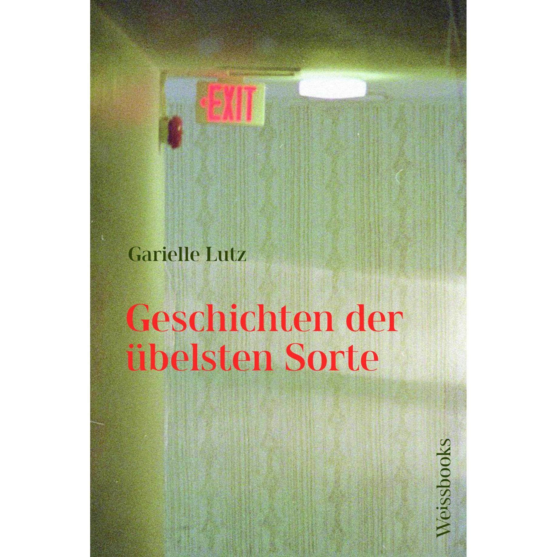 Thumbnail - Geschichten der übelsten Sorte, Belletristik von Garielle Lutz