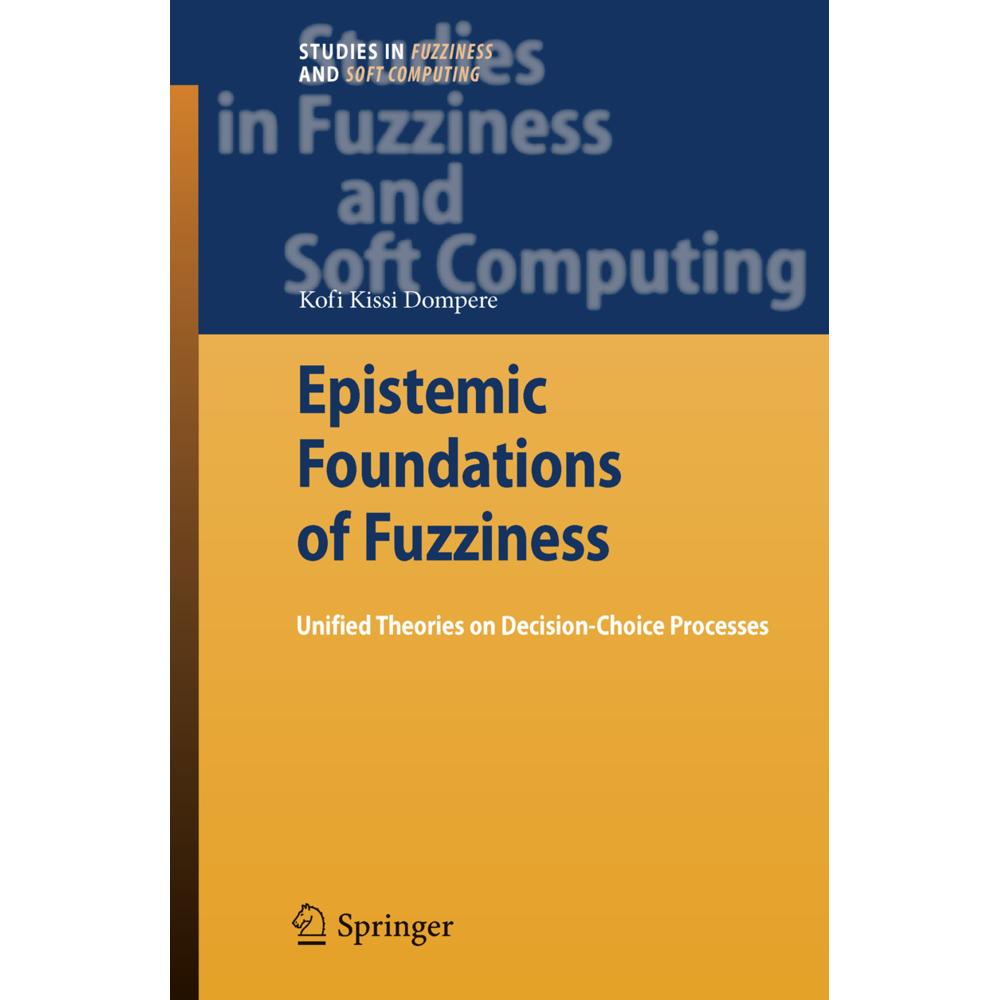 Epistemic Foundations of Fuzziness, Fachbücher von Kofi Kissi Dompere