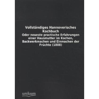 Vollständiges Hannoverisches Kochbuch, Ratgeber