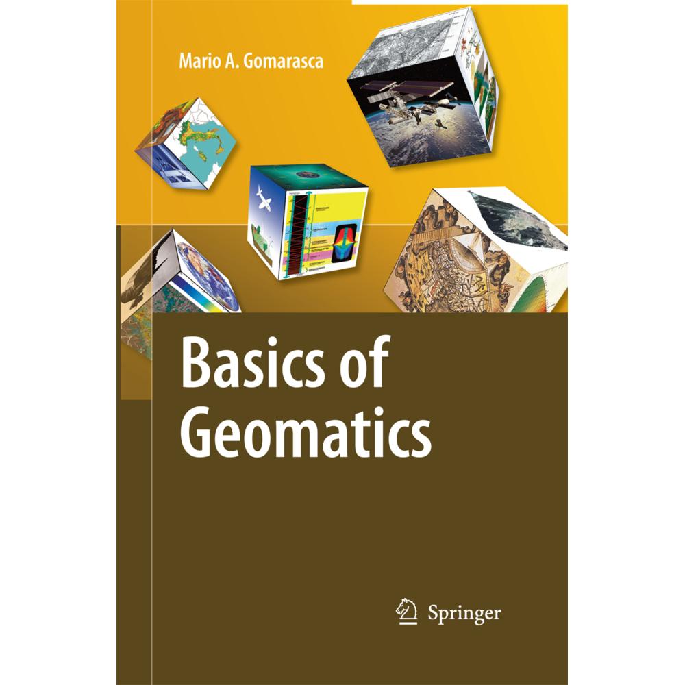 Basics of Geomatics, Fachbücher von Mario A. Gomarasca
