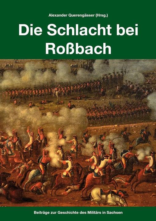 Produktbild Die Schlacht bei Rossbach (Deutsch, Alexander Querengässer, Frederick C. Schneid, Marian Füssel, Oliver Heyn, Robert Riemer, 2017)