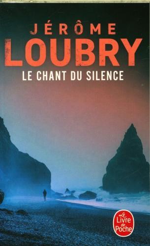 Image du produit Le chant du silence : roman noir (Français, Loubry Jérôme, 2024)