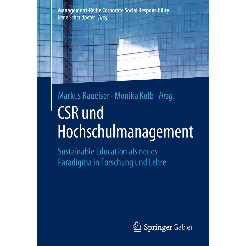 CSR und Hochschulmanagement, Fachbücher von Monika Kolb, Markus Raueiser