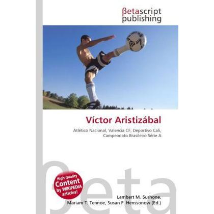 Víctor Aristizábal, Ratgeber von Lambert M. Surhone, Mariam T. Tennoe, Susan F. Henssonow