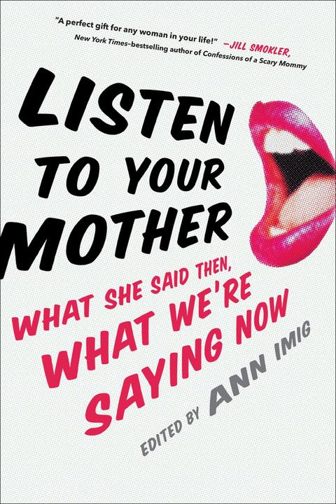 Produktbild Listen to Your Mother (Englisch, Ann Imig, 2015)