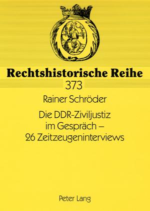 Produktbild Die DDR-Ziviljustiz im Gespräch - 26 Zeitzeugeninterviews (Deutsch, Rainer Schröder, 2008)