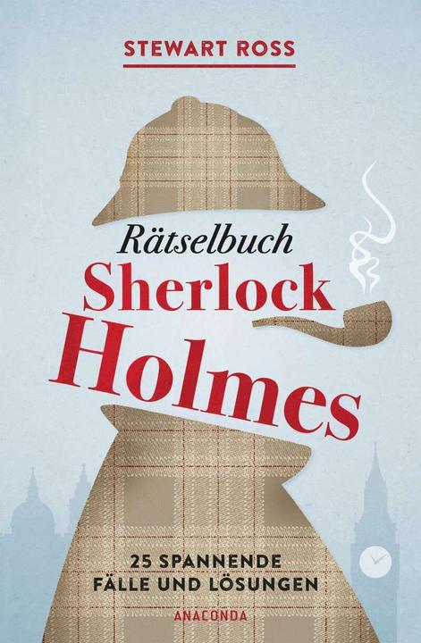 Image du produit Rätselbuch Sherlock Holmes (Solve It Like Sherlock) (Allemand, Stewart Ross, 2018)
