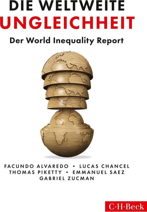 Produktbild Die weltweite Ungleichheit (Deutsch, Emmanuel Saez, Facundo Alvaredo, Gabriel Zucman, Lucas Chancel, 2018)