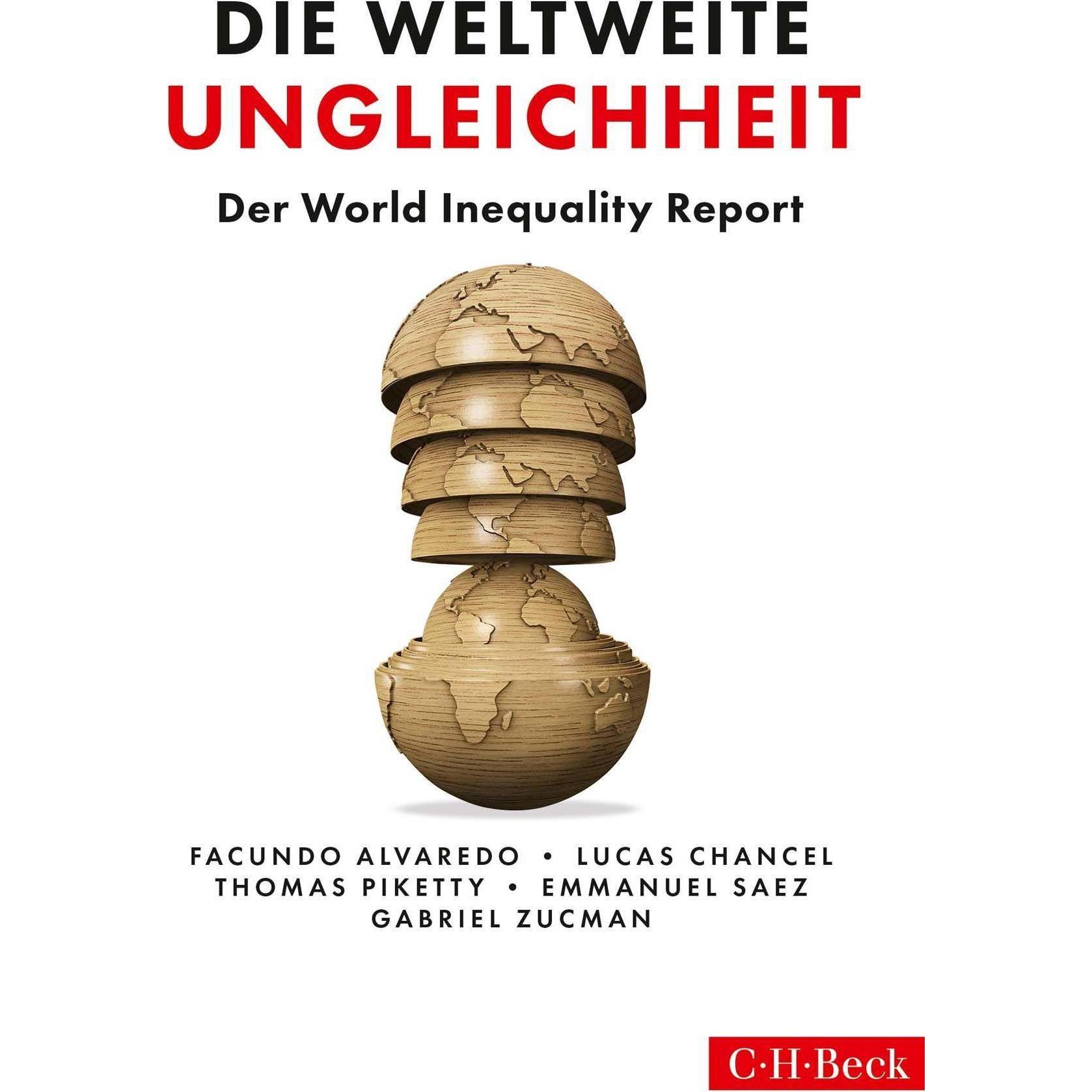 Die weltweite Ungleichheit, Sachbücher von Emmanuel Saez, Gabriel Zucman, Lucas Chancel, Facundo Alvaredo