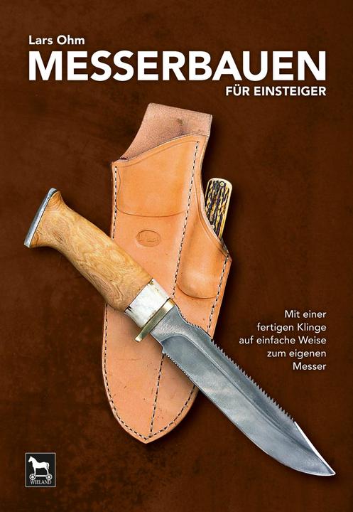 Produktbild Messerbauen für Einsteiger (Deutsch, Lars Ohm, 2016)