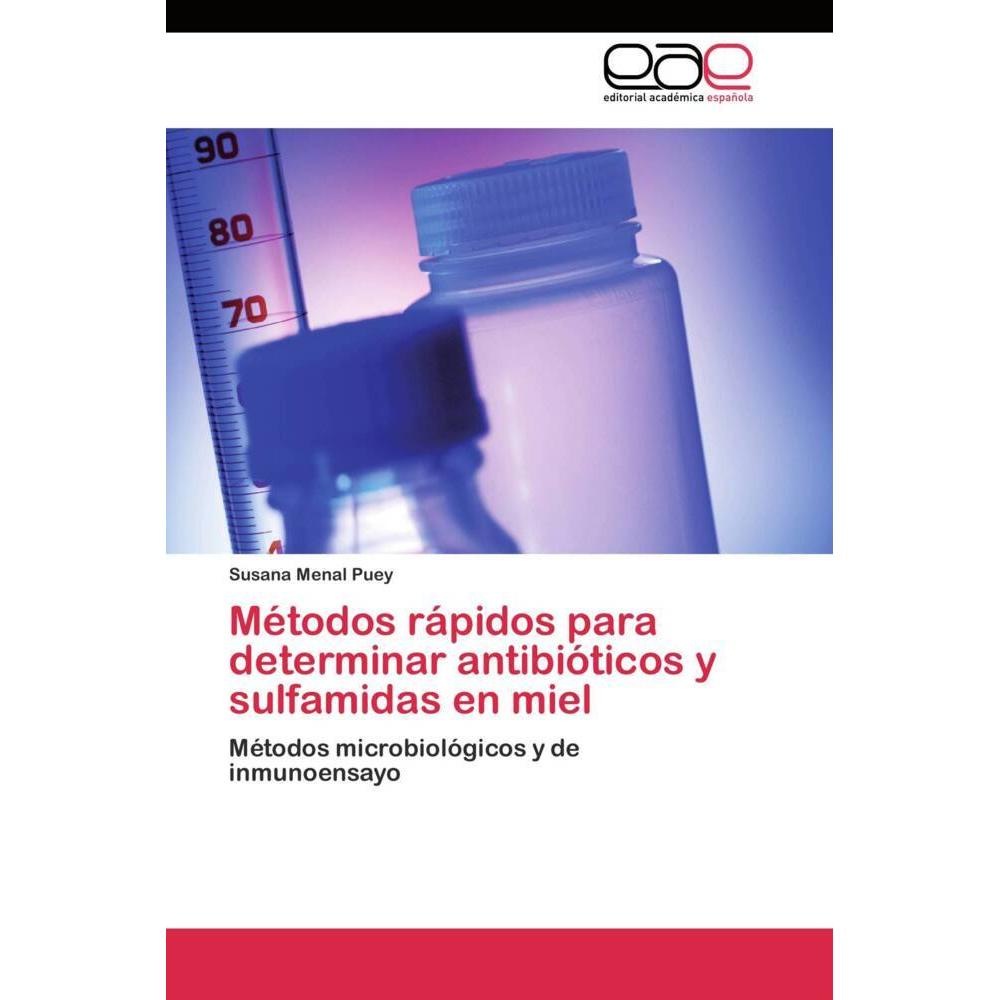 Métodos rápidos para determinar antibióticos y sulfamidas en miel, Fachbücher von Susana Menal Puey