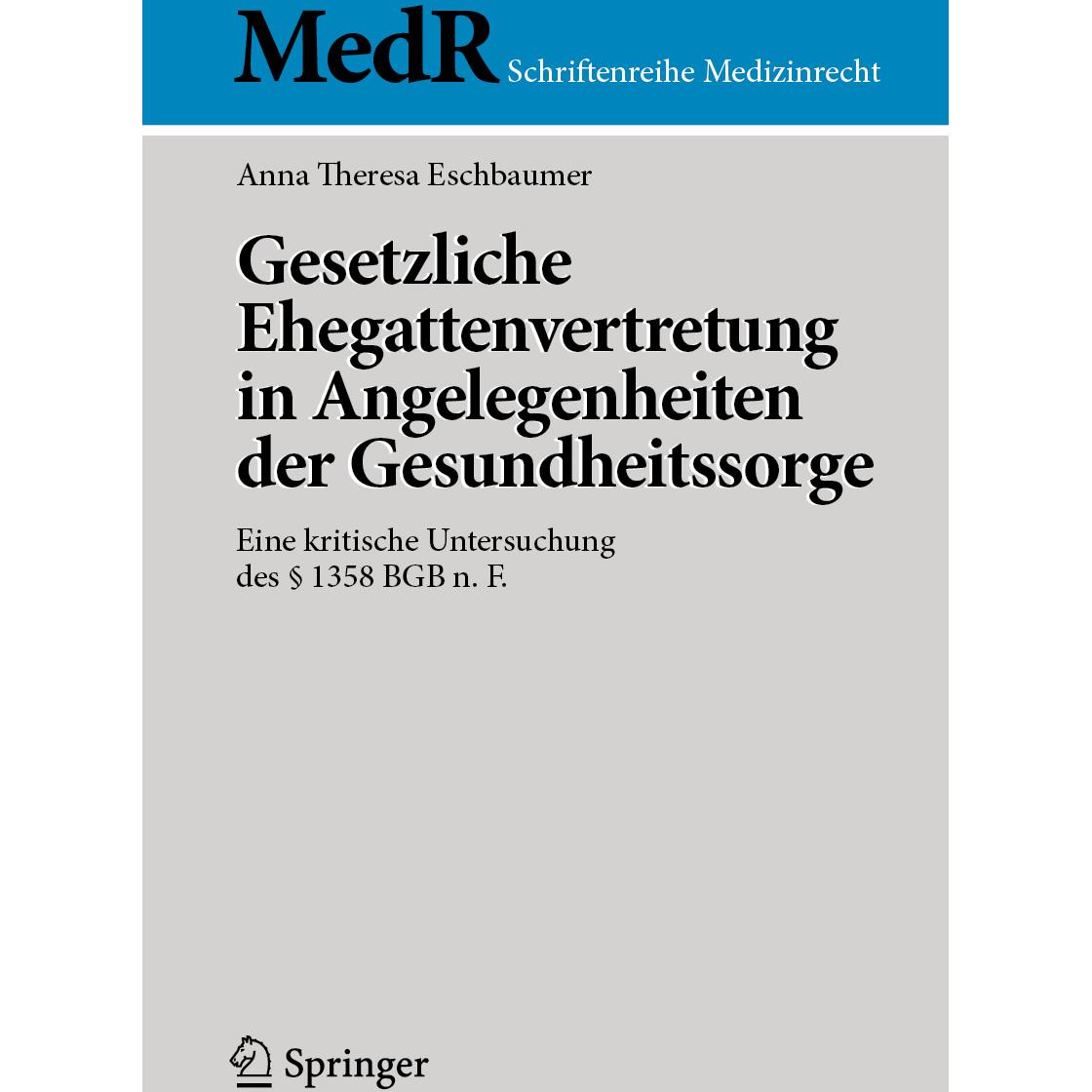 Thumbnail - Gesetzliche Ehegattenvertretung in Angelegenheiten der Gesundheitssorge, Fachbücher von Anna Theresa Eschbaumer