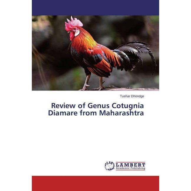Review of Genus Cotugnia Diamare from Maharashtra, Fachbücher von Tushar Dhondge