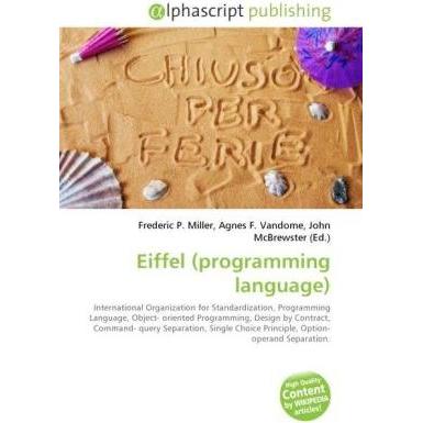 Eiffel (programming language), Fachbücher von Agnes F. Vandome, Frederic P. Miller, John McBrewster