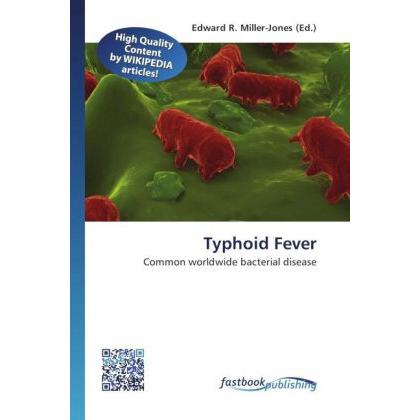 Typhoid Fever, Fachbücher von Edward R. Miller-Jones