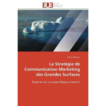 La Stratégie de Communication Marketing des Grandes Surfaces, Fachbücher