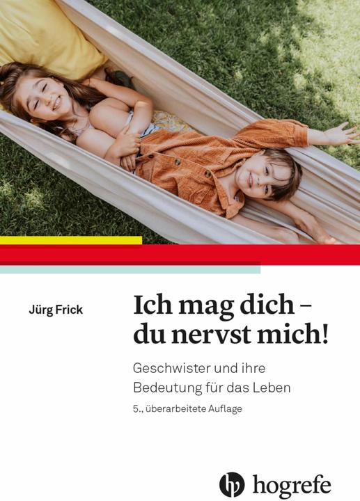 Ich mag dich - du nervst mich! (Allemand, Jürg Frick, 2023)