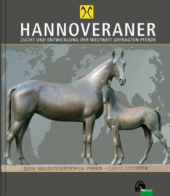 Produktbild HANNOVERANER - Unsere Pferde in Vergangenheit und Gegenwart (Deutsch, Britta Züngel, Dr. Burchard Bade, Dr. Burkart Fischer, Dr. Enno Hempel, Dr. Jochen Wilkens, Dr. Ludwig Christmann, Dr. Werner Schade, FN Verlag, Gerhard Wiechers, Hannoveraner Verband e.V., Ulrich Hahne, 2016)