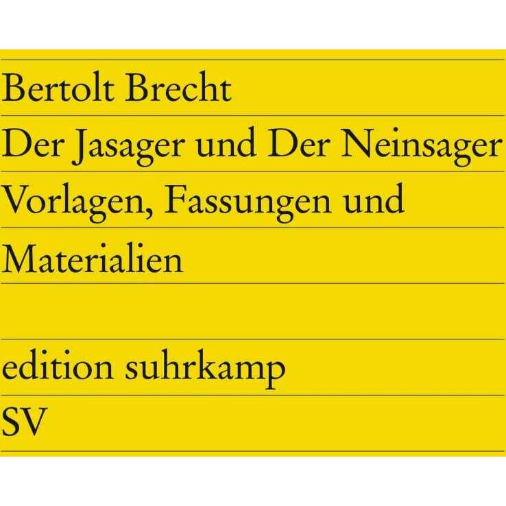 Der Jasager und Der Neinsager, Belletristik von Bertolt Brecht