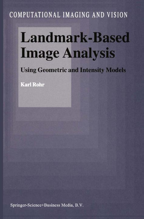 Landmark-Based Image Analysis (Karl Rohr, 2010)