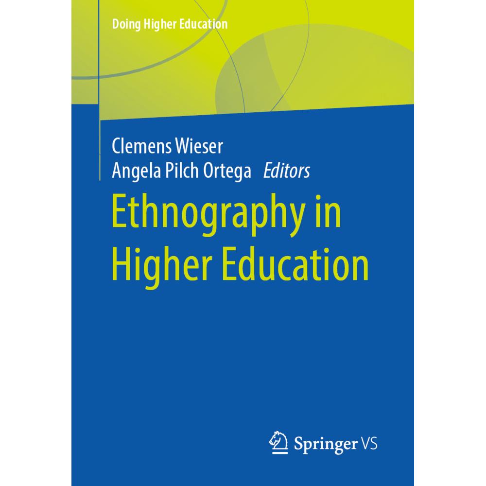 Ethnography in Higher Education, Fachbücher von Clemens Wieser, Angela Pilch Ortega