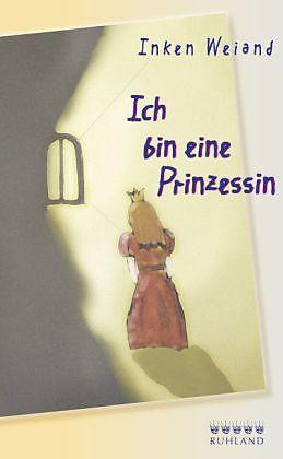 Produktbild Ich bin eine Prinzessin (Deutsch, Inken Weiand, 2014)