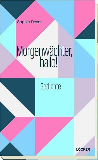 Produktbild Morgenwächter, hallo! (Deutsch, Sophie Reyer, 2018)