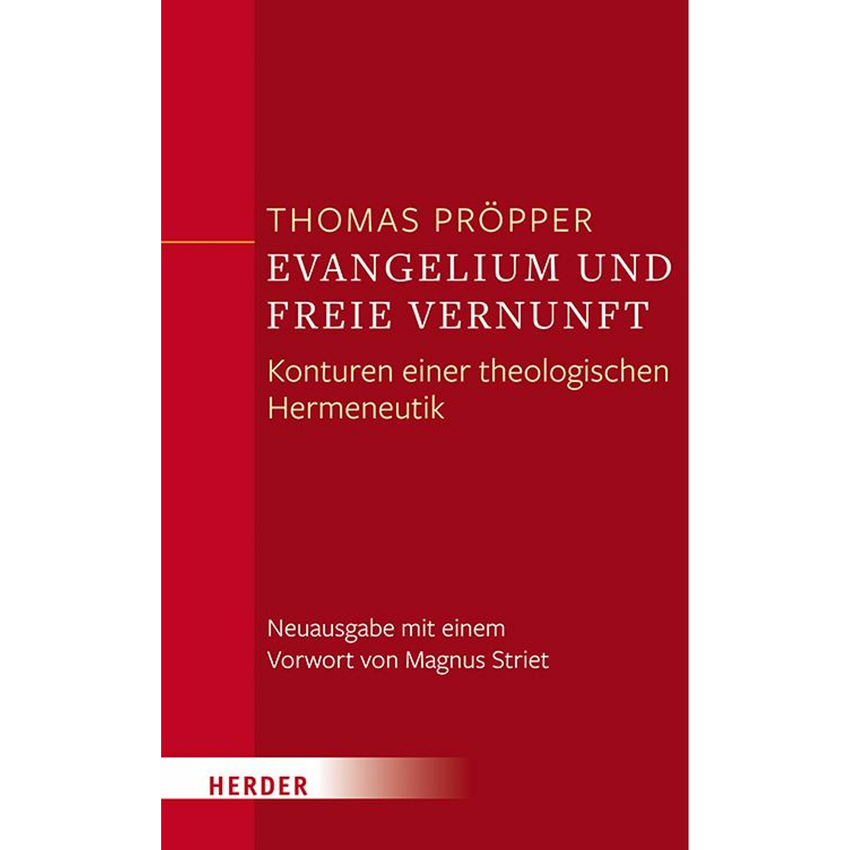 Evangelium und freie Vernunft, Fachbücher von Thomas Pröpper, Magnus Striet