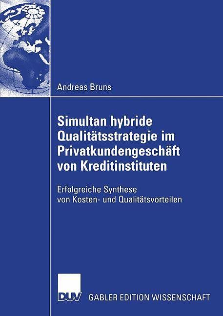 Produktbild Simultan hybride Qualitätsstrategie im Privatkundengeschäft von Kreditinstituten (Deutsch, A. Bruns, 2006)