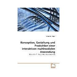 Thumbnail - Konzeption, Gestaltung und Produktion einer interaktiven multimedialen Anwendung, Fachbücher