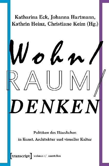Produktbild Wohn/Raum/Denken (Deutsch, Katharina Hartmann Eck, 2021)