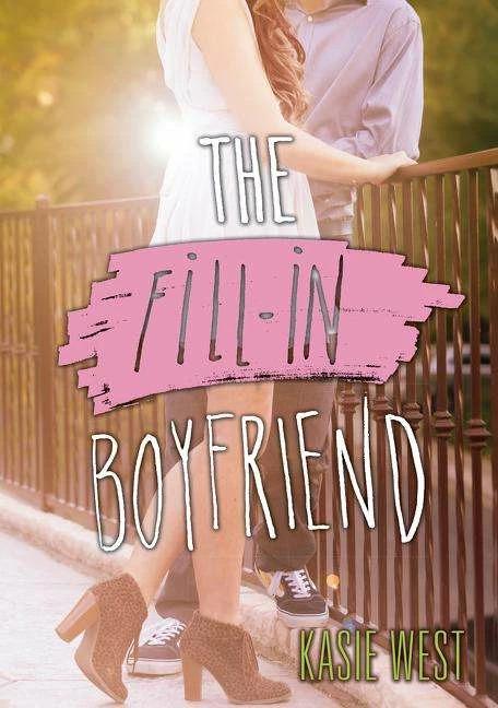 Produktbild The Fill-In Boyfriend (Englisch, Kasie West, 2015)