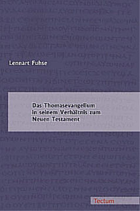 Produktbild Das Thomasevangelium in seinem Verhältnis zum Neuen Testament (Deutsch, Lennart Fuhse, 2008)