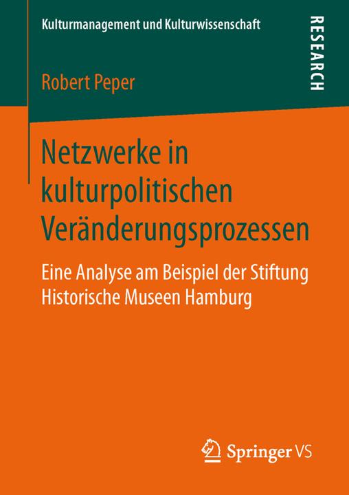 Produktbild Netzwerke in kulturpolitischen Veränderungsprozessen (Deutsch, Robert Peper, 2016)
