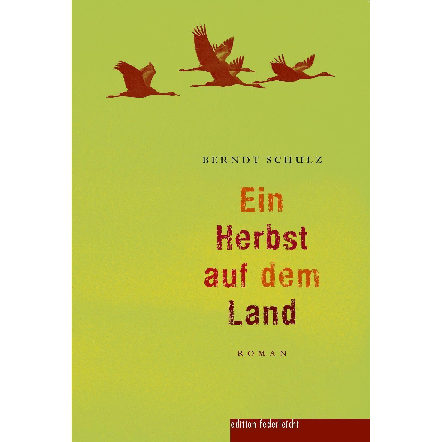 Ein Herbst auf dem Land, Belletristik von Schulz, Berndt