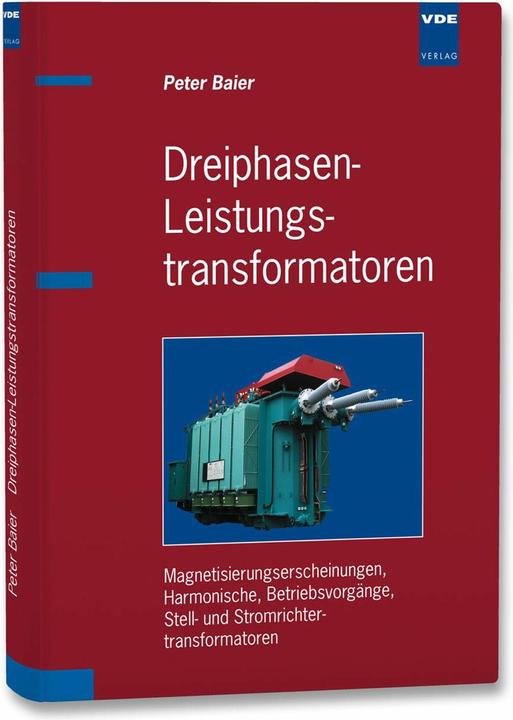 Produktbild Dreiphasen-Leistungstransformatoren (Deutsch, Peter Baier, 2010)
