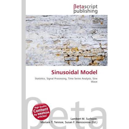 Sinusoidal Model, Fachbücher von Lambert M. Surhone, Miriam T. Timpledon, Susan F. Marseken