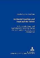 Produktbild Im Mantel Goethes und Faust auf der Fährte (Deutsch, Monika-Yvonne Elvira Stein, 2005)