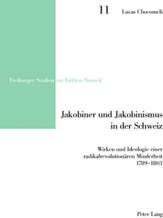 Produktbild Jakobiner und Jakobinismus in der Schweiz (Deutsch, Lucas Chocomeli, 2006)