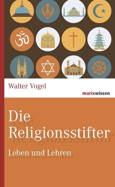 Produktbild Die Religionsstifter (Deutsch, Walter Vogel, 2016)