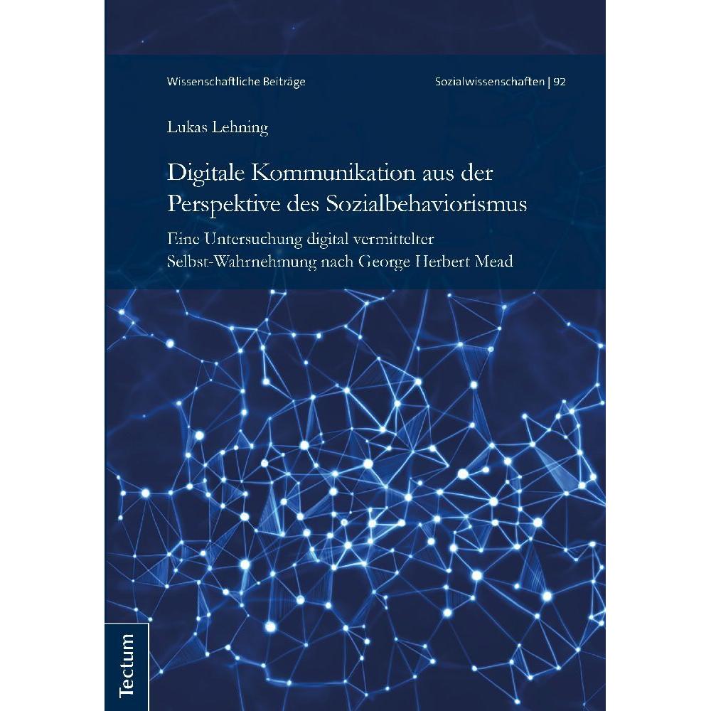 Digitale Kommunikation aus der Perspektive des Sozialbehaviorismus, Fachbücher von Lukas Lehning
